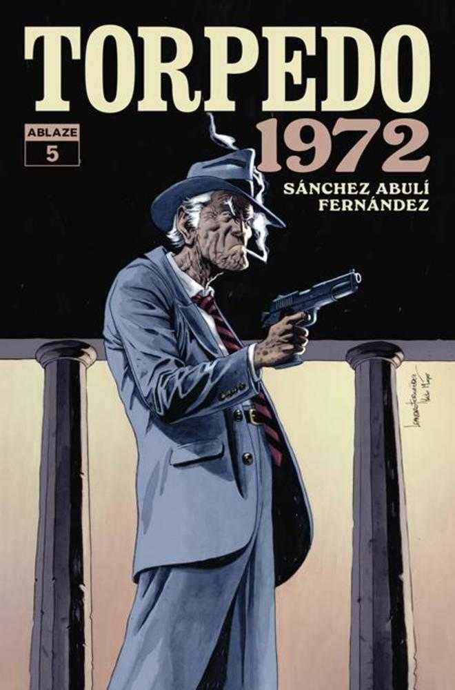 TORPEDO 1972 #5 COVER A LEANDRO FERNANDEZ (MATURE) (Ablaze 2026) 1st Print Comic
