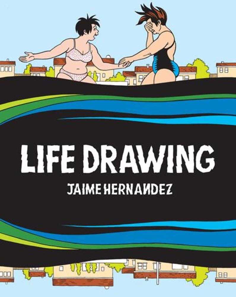 LIFE DRAWING A LOVE AND ROCKETS COLLECTION HARDCOVER (MATURE)