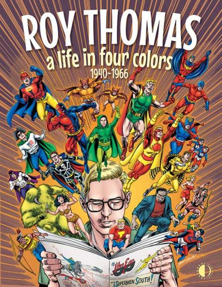ROY THOMAS A LIFE IN FOUR COLORS 1940 1966 HARDCOVER