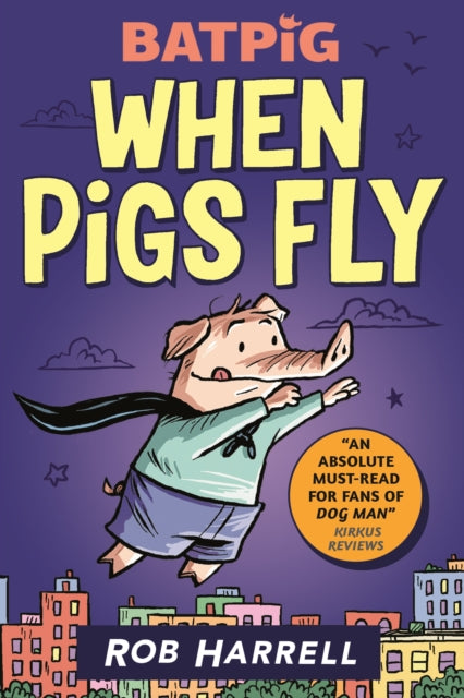 Batpig: When Pigs Fly (BOOK 1)