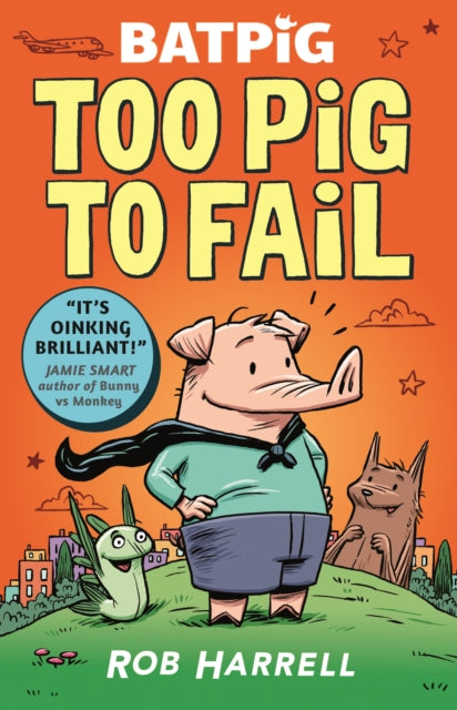Batpig: Too Pig to Fail (BOOK 2)