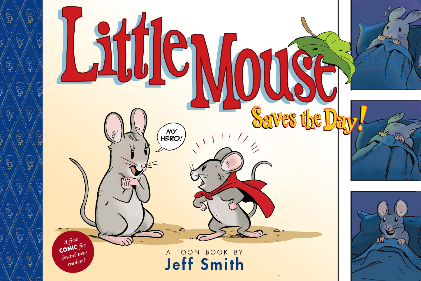 LITTLE MOUSE SAVES THE DAY (A FIRST COMIC FOR BRAND-NEW READERS)