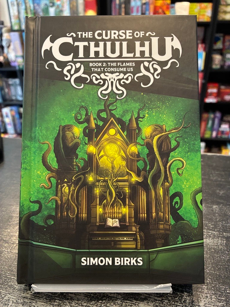 THE CURSE OF CTHULHU: BOOK 2 - THE FLAMES THAT CONSUME US HARDBACK