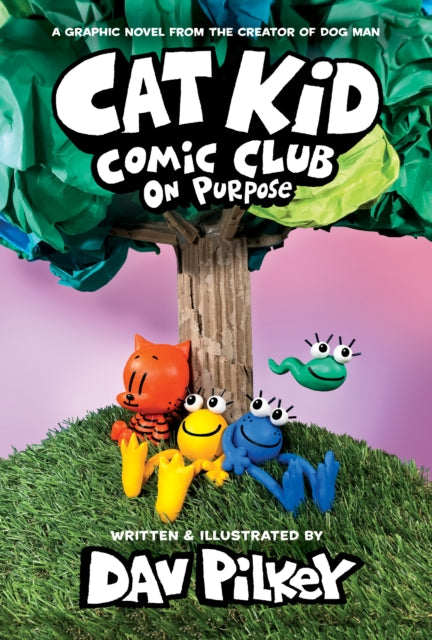 CAT KID COMIC CLUB 3: ON PURPOSE HC