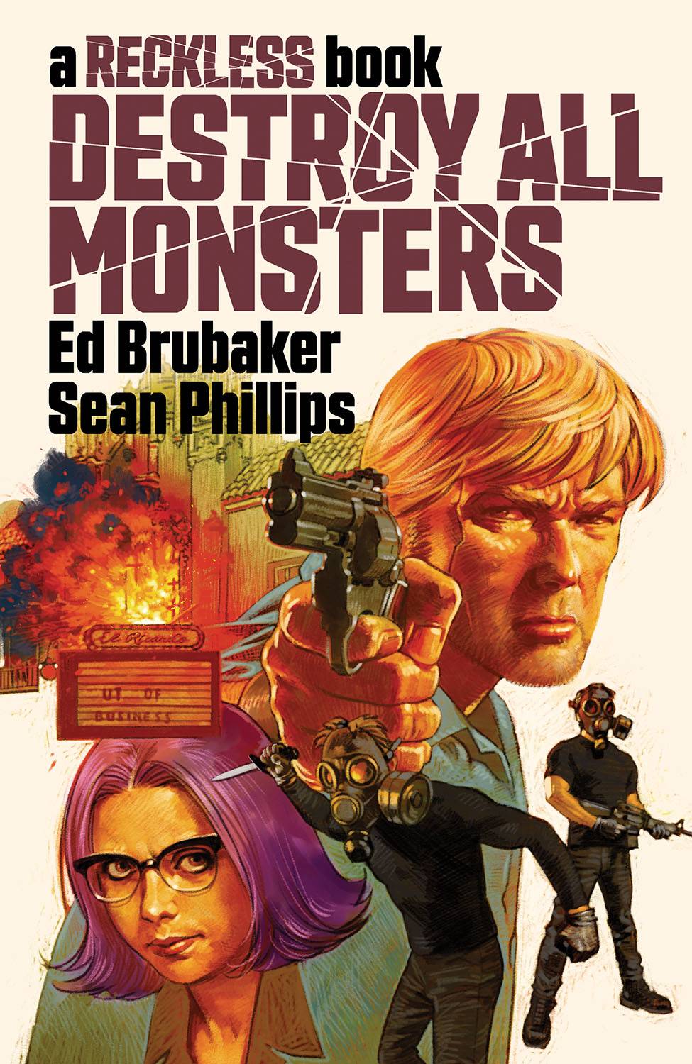 DESTROY ALL MONSTERS A RECKLESS BOOK ED BRUBAKER (MR)