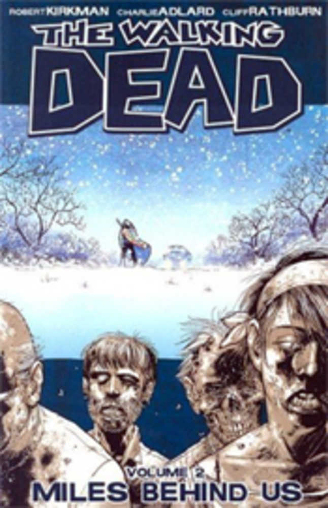 WALKING DEAD TPB VOLUME 02 MILES BEHIND US (NEW PRINTING)