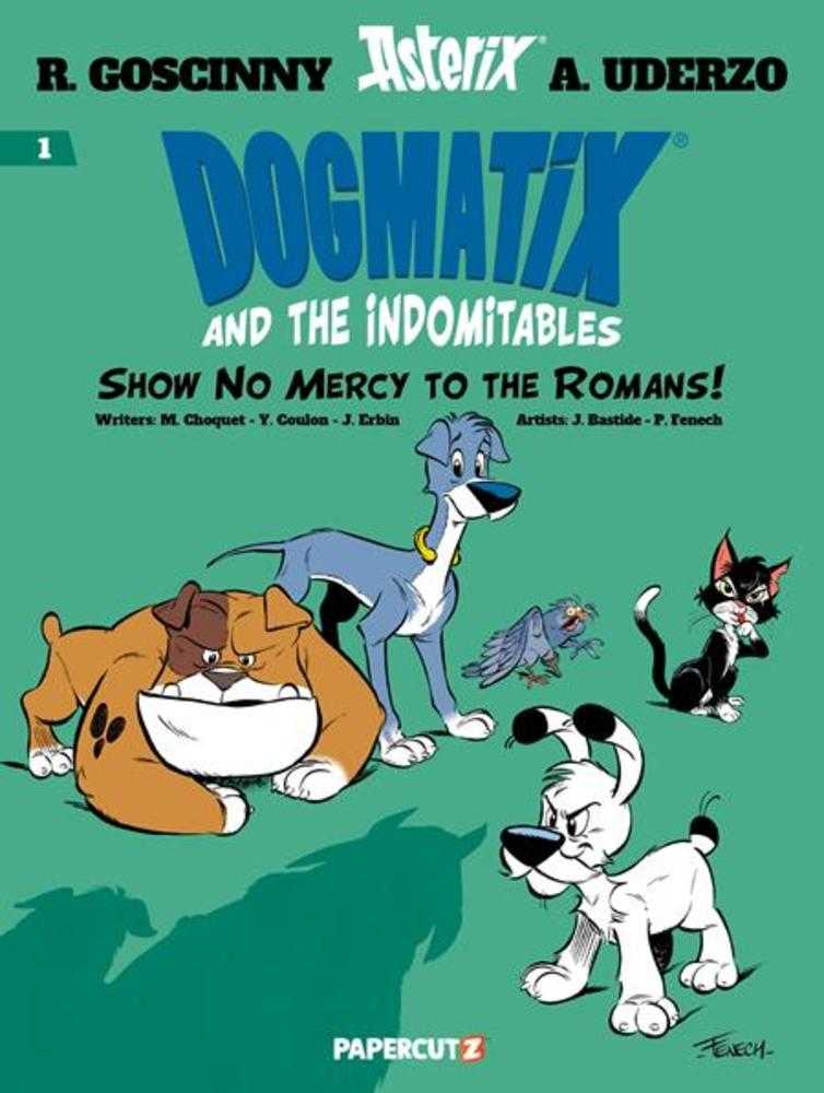 DOGMATIX & THE INDOMITABLES VOLUME 1 SHOW NO MERCY TO THE ROMANS Trade Paperback