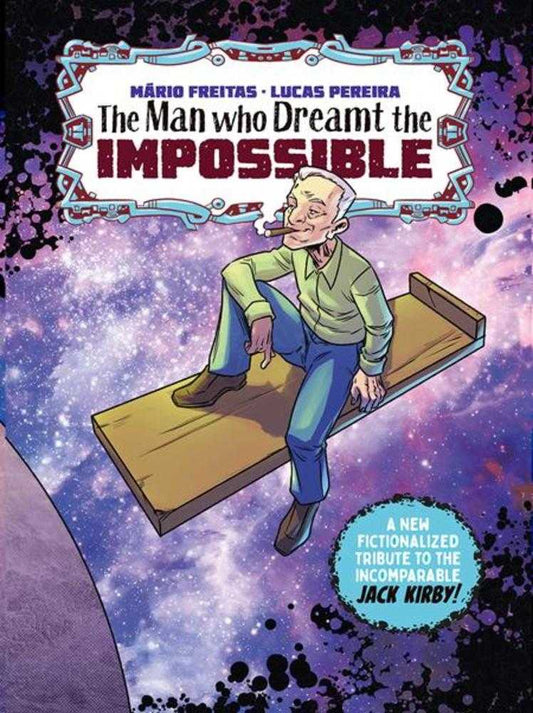 THE MAN WHO DREAMT THE IMPOSSIBLE A TRIBUTE TO JACK KIRBY (TREASURY EDITION) (ONE SHOT) (MATURE)