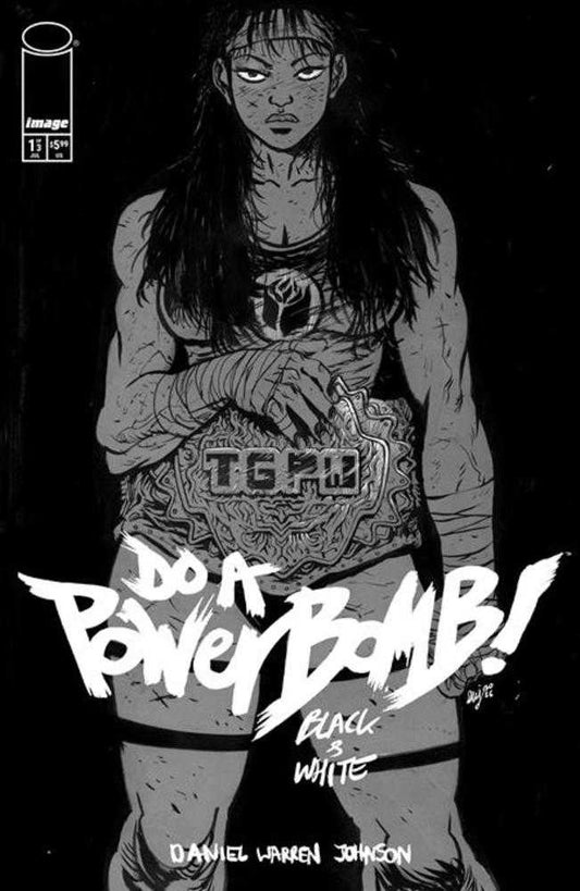 DO A POWERBOMB BLACK AND WHITE #1 COVER A DANIEL WARREN JOHNSON (2026) Comic