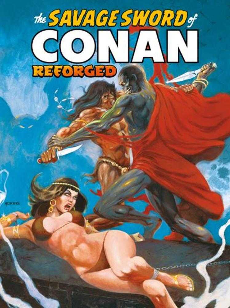 SAVAGE SWORD OF CONAN REFORGED #6 COVER B DAN ADKINS CARDSTOCK VARIANT (MATURE)