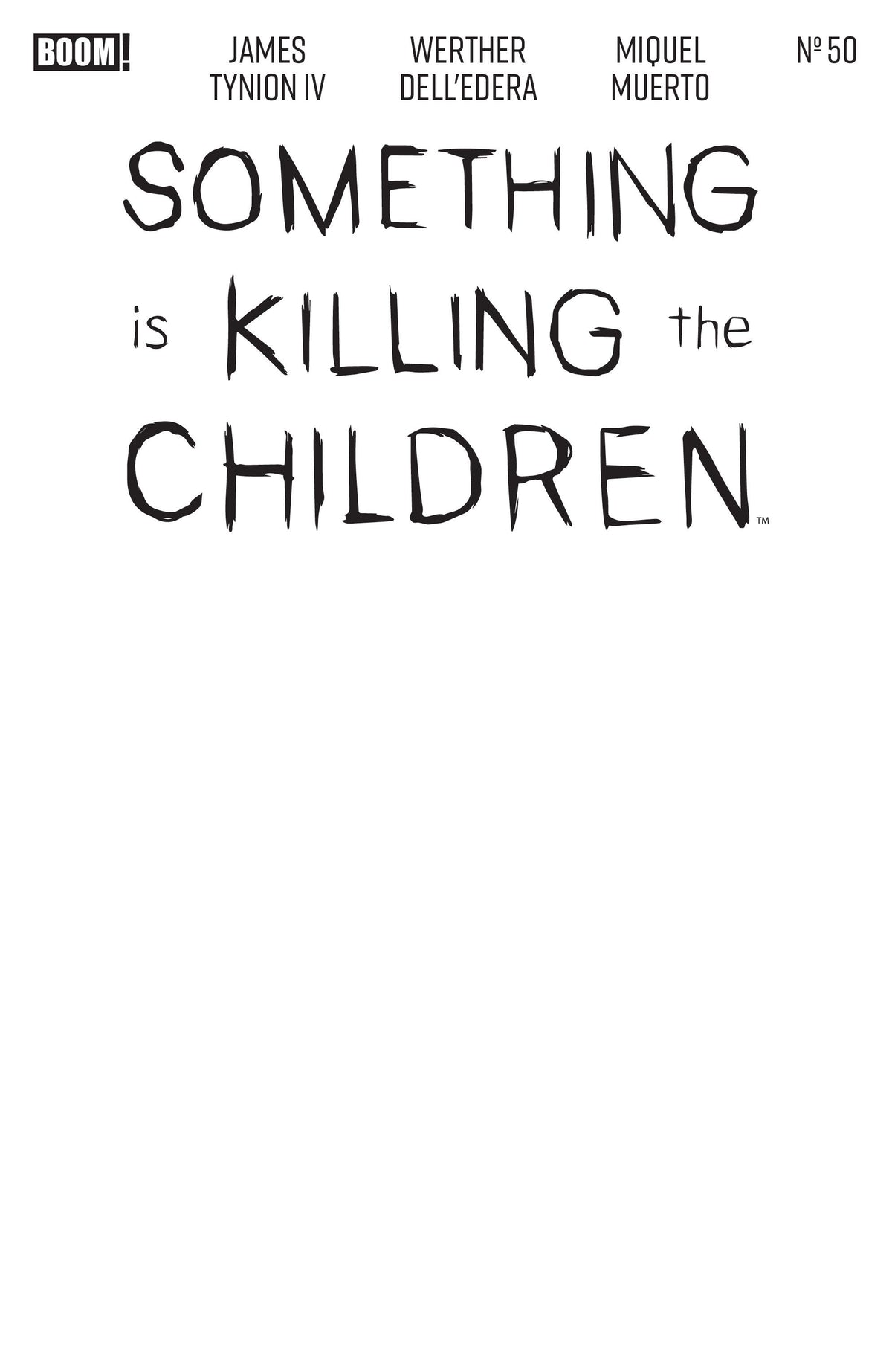 SOMETHING IS KILLING THE CHILDREN #50 D BLANK SKETCH VARIANT (2026) Comic