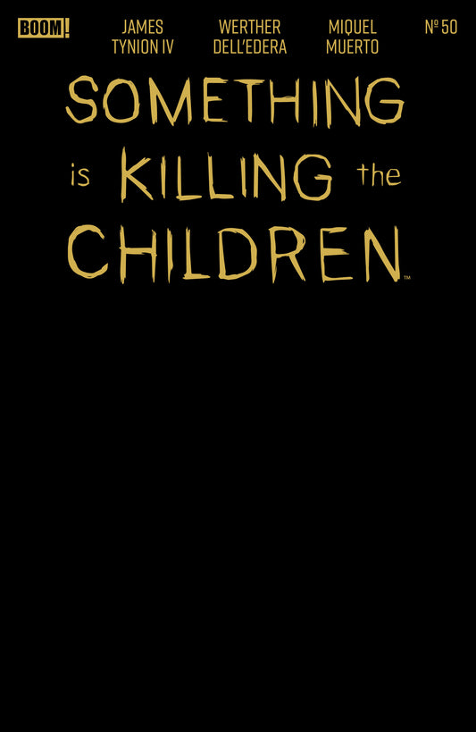 SOMETHING IS KILLING THE CHILDREN #50 E GOLD BLANK SKETCH VARIANT (FOIL STAMP)