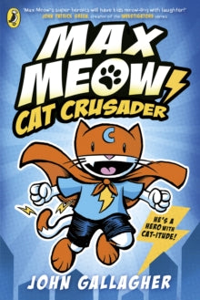 MAX MEOW BOOK 1: CAT CRUSADER