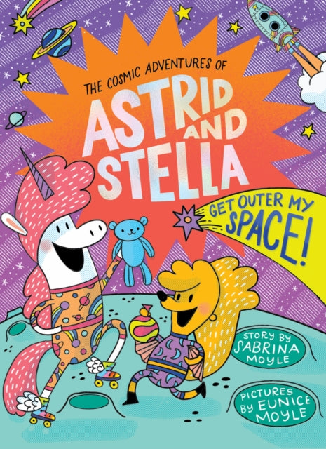 THE COSMIC ADVENTURES OF ASTRID & STELLA VOL 3: GET OUTER MY SPACE! HC