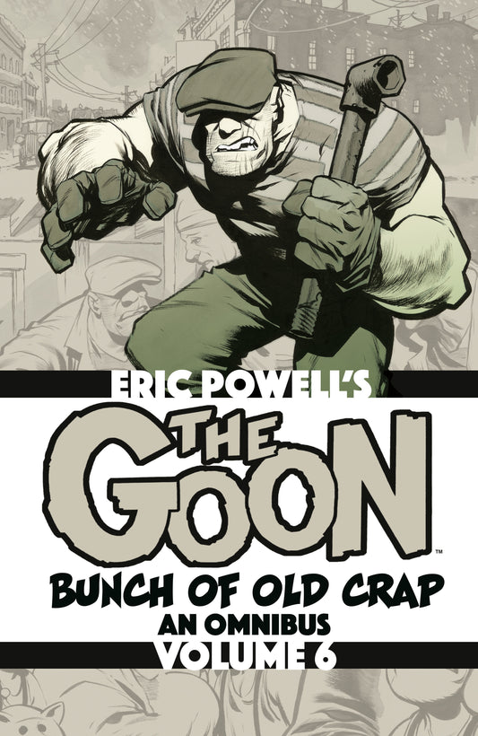 THE GOON: BUNCH OF OLD CRAP OMNIBUS TRADE PAPERBACK VOLUME 6