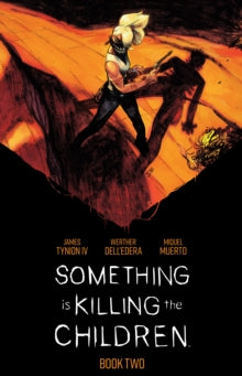 SOMETHING IS KILLING THE CHILDREN BOOK 2 HC DELUXE EDITION