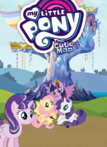 MY LITTLE PONY: THE CUTIE MAP TP