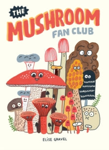 THE MUSHROOM FAN CLUB