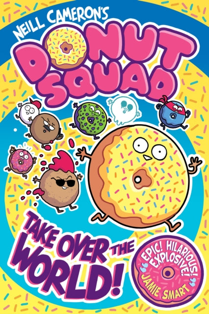 DONUT SQUAD: TAKE OVER THE WORLD!