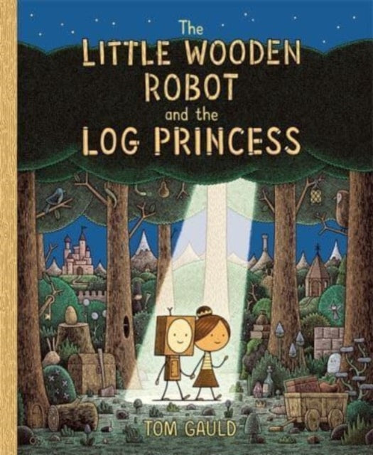LITTLE WOODEN ROBOT AND THE LOG PRINCESS