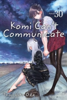 KOMI CAN'T COMMUNICATE VOL 30