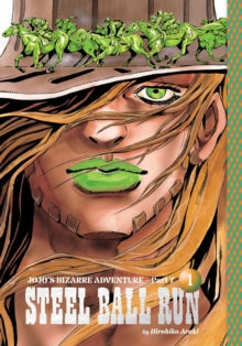 JOJO'S BIZARRE ADVENTURE: PART 7 STEEL BALL RUN VOL 1