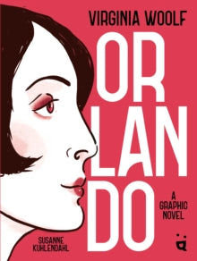 ORLANDO BY VIRGINIA WOOLFE - A GRAPHIC NOVEL HC