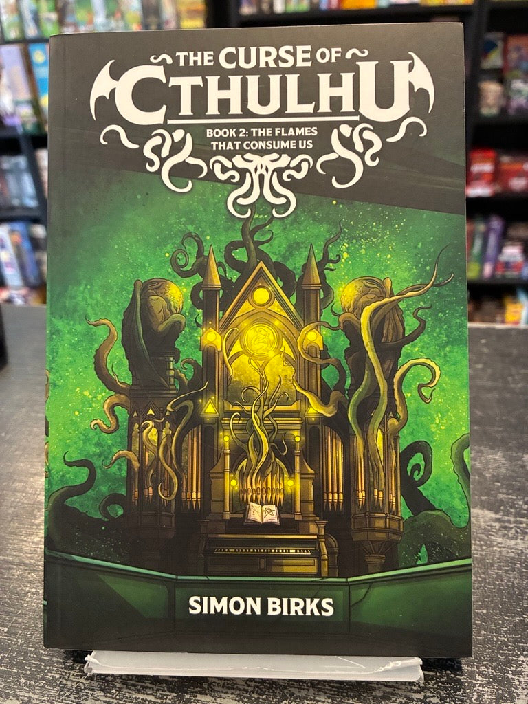 THE CURSE OF CTHULHU: BOOK 2 - THE FLAMES THAT CONSUME US PAPERBACK