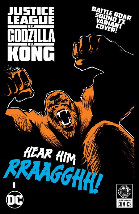 JUSTICE LEAGUE VS GODZILLA VS KONG #1 (OF 7) CVR G KONG ROAR - NOT SEALED