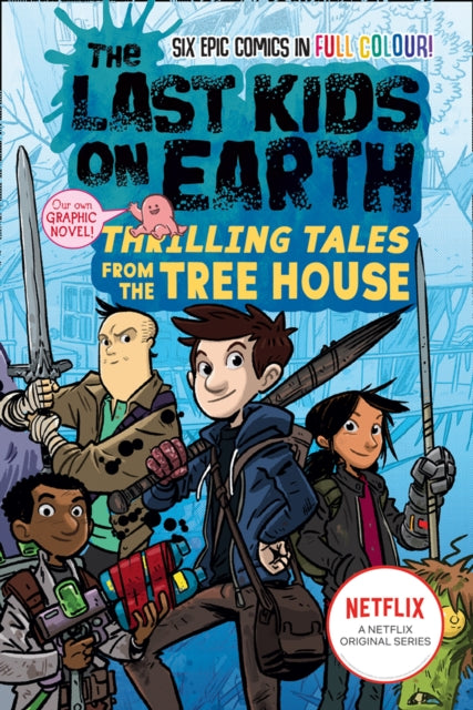 The Last Kids on Earth: Thrilling Tales from the Tree House GN