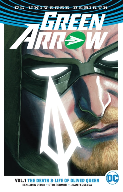 GREEN ARROW TP VOL 01 DEATH & LIFE OF OLIVER QUEEN