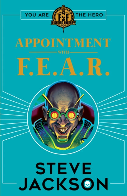 FIGHTING FANTASY: APPOINTMENT WITH F.E.A.R.