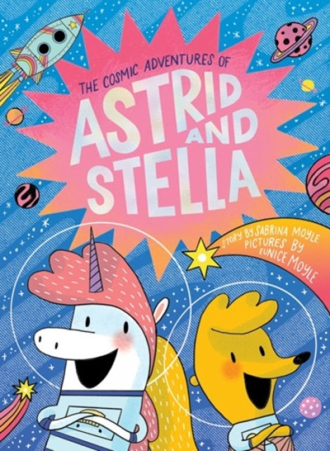 THE COSMIC ADVENTURES OF ASTRID AND STELLA HC