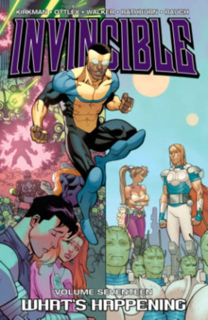 INVINCIBLE VOL 17 WHAT'S HAPPENING