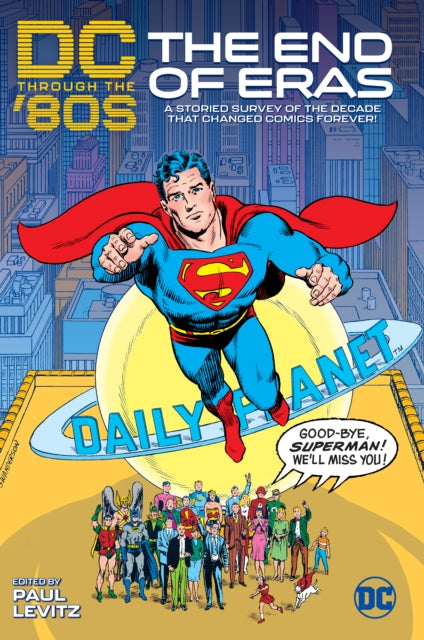 DC THROUGH THE 80S THE END OF AN ERA HC